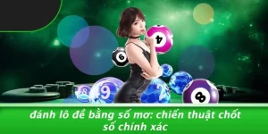 ĐÁNH LÔ ĐỀ BẰNG SỐ MƠ